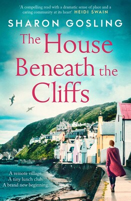 Cover of 'The House Beneath the Cliffs' by Sharon Gosling