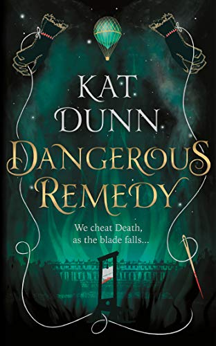 Cover of Dangerous Remed by Kat Dunn